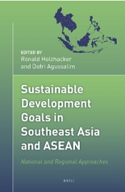 SUSTAINABLE DEVELOPMENT GOALS IN SOUTHEAST ASIA AND ASEAN: NATIONAL AND REGIONAL APPROACHES